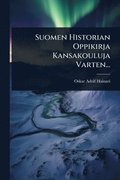Suomen Historian Oppikirja Kansakouluja Varten...