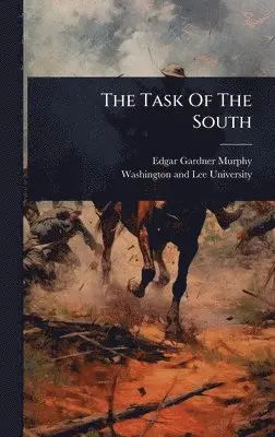 Edgar Gardner Murphy - Task Of The South, Inbunden. Tillgänglighet: Lägg i varukorg