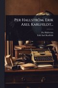 Per Hallström. Erik Axel Karlfeldt...