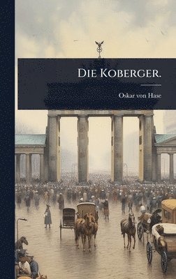 Oskar Von Hase - Koberger., Inbunden. Tillgänglighet: Lägg i varukorg