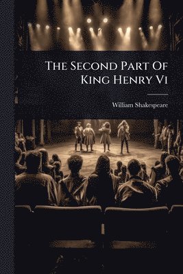 William Shakespeare - Second Part Of King Henry Vi, Häftad