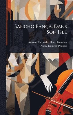 Antoine-Alexandre-Henri Poinsinet - Sancho Pança, Dans Son Isle, Inbunden. Tillgänglighet: Lägg i varukorg