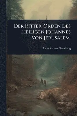 Ritter-Orden des heiligen Johannes von Jerusalem.