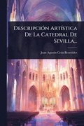 Descripci�3n Art�-stica De La Catedral De Sevilla...