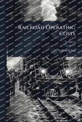 Suffern & Son - Railroad Operating Costs, Häftad. Tillgänglighet: Lägg i varukorg