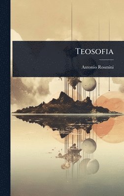 Antonio Rosmini - Teosofia, Inbunden