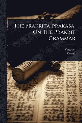 Cowell - Prakrita-prakasa, On The Prakrit Grammar, Häftad. Tillgänglighet: Lägg i varukorg