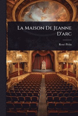 Maison De Jeanne D'arc