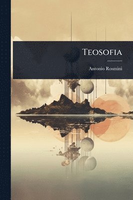 Antonio Rosmini - Teosofia, Häftad