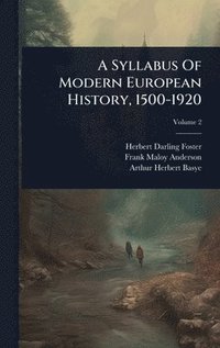 A Syllabus Of Modern European History, 1500-1920