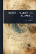 Teorica E Pratica Del Probabile...