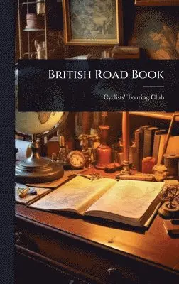 Cyclists' Touring Club - British Road Book, Inbunden. Tillgänglighet: Lägg i varukorg