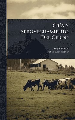 Aug Valessert, Albert Larbalã(c)Trier - CrÃ-a Y Aprovechamiento Del Cerdo, Inbunden. Tillgänglighet: Lägg i varukorg
