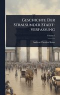 Geschichte Der Stralsunder Stadt-verfaÿung