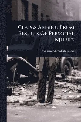 Claims Arising From Results Of Personal Injuries