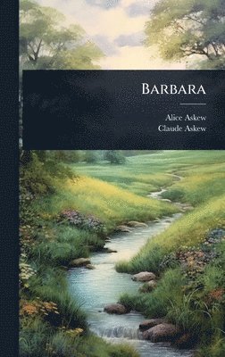 Alice Askew, Claude Askew - Barbara, Inbunden
