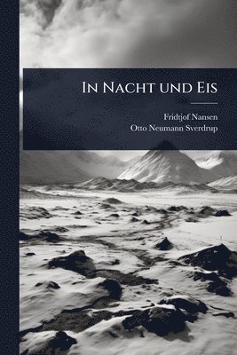 Fridtjof Nansen - In Nacht und Eis, Häftad
