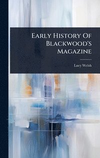 Early History Of Blackwood's Magazine