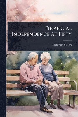 Financial Independence At Fifty