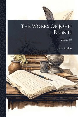 John Ruskin - Works Of John Ruskin, Häftad