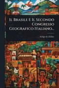 Brasile E Il Secondo Congresso Geografico Italiano...