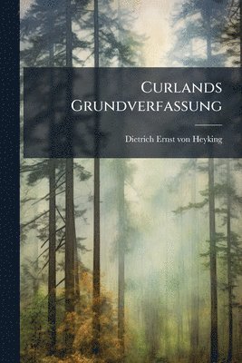 Curlands Grundverfassung