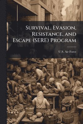 Survival, Evasion, Resistance, and Escape (SERE) Program