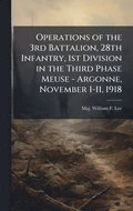 Operations of the 3rd Battalion, 28th Infantry, 1st Division in the Third Phase Meuse - Argonne, November 1-11, 1918