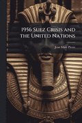 1956 Suez Crisis and the United Nations
