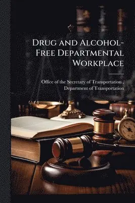 Drug and Alcohol-Free Departmental Workplace