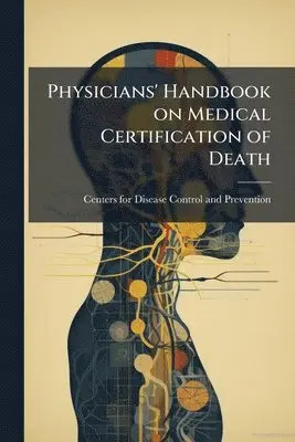 Physicians' Handbook on Medical Certification of Death
