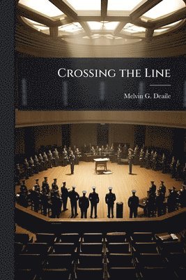 Melvin G Deaile - Crossing the Line, Häftad