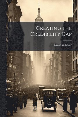 Creating the Credibility Gap