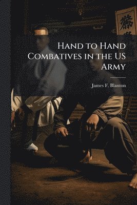Hand to Hand Combatives in the US Army