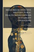 Measures of Effective Military Public Health Interventions in Stability Operations