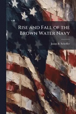 Rise and Fall of the Brown Water