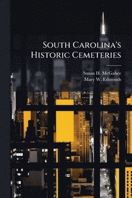South Carolina's Historic Cemeteries