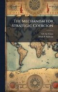 Mechanism for Strategic Coercion