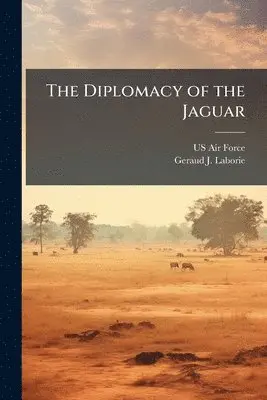 Diplomacy of the Jaguar