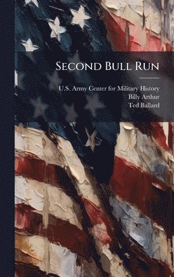 Billy Arthur, Ted Ballard - Second Bull Run, Inbunden. Tillgänglighet: Lägg i varukorg