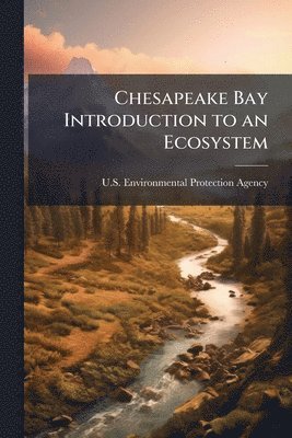 Chesapeake Bay Introduction to an Ecosystem