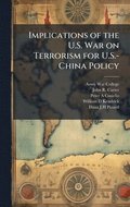 Implications of the U.S. War on Terrorism for U.S.-China Policy