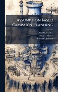 Assumption Based Campaign Planning