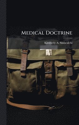 Kimberly A Siniscalchi - Medical Doctrine, Inbunden. Tillgänglighet: Lägg i varukorg