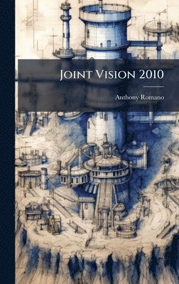 Anthony Romano - Joint Vision 2010, Inbunden