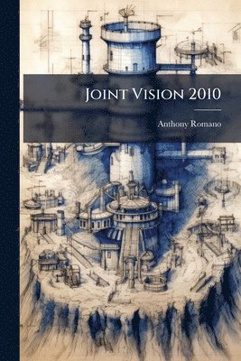 Anthony Romano - Joint Vision 2010, Häftad