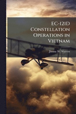 EC-121D Constellation Operations in Vietnam