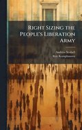 Right Sizing the People's Liberation Army