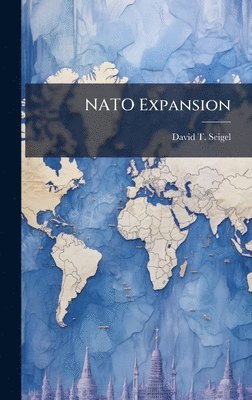 David T Seigel - NATO Expansion, Inbunden. Tillgänglighet: Lägg i varukorg