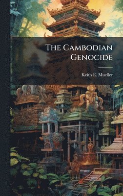 Keith E Mueller - Cambodian Genocide, Inbunden. Tillgänglighet: Lägg i varukorg